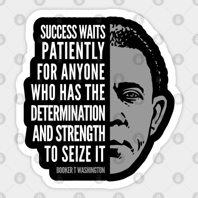 Booker T. Washington Inspirational Quote: Success Sticker by Elvdant